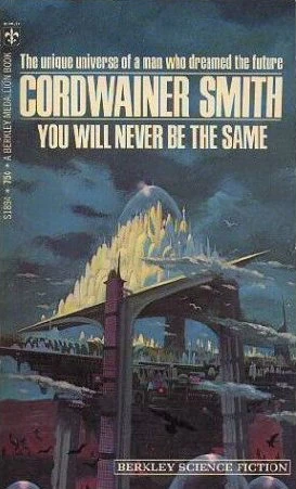 You Will Never Be the Same by Cordwainer Smith
