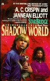 Shadow World (StarBridge #3) by A. C. Crispin, Jannean Elliott