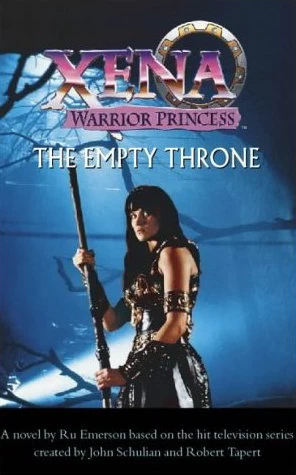 The Empty Throne (Xena: Warrior Princess #1) by Ru Emerson