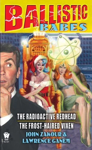 Ballistic Babes (Zachary Nixon Johnson (omnibus editions) #2) by John Zakour, Lawrence Ganem