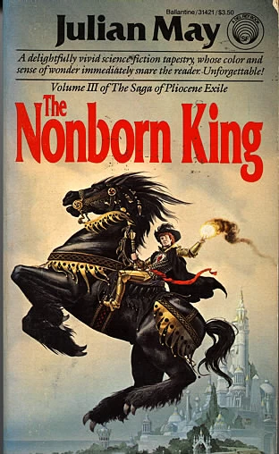 The Nonborn King (The Saga of Pliocene Exile #3) by Julian May