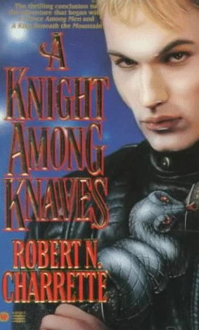 A Knight Among Knaves (Artos / The Strange World of John Reddy #3) by Robert N. Charrette