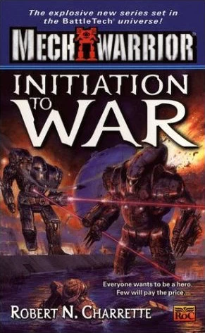 Initiation of War (Mechwarrior #4) by Robert N. Charrette
