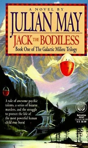 Jack the Bodiless (The Galactic Milieu #1) by Julian May