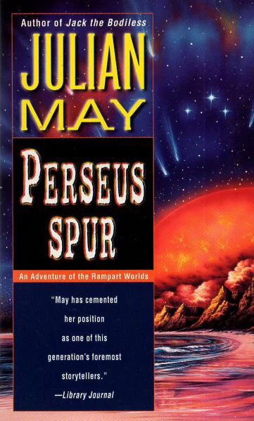 Perseus Spur (The Rampart Worlds #1) by Julian May