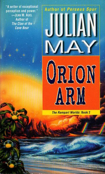Orion Arm (The Rampart Worlds #2) by Julian May