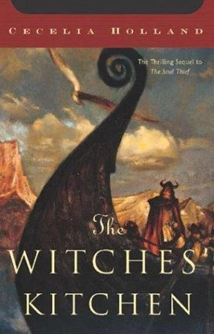 The Witches' Kitchen (The Soul Thief #2) by Cecelia Holland