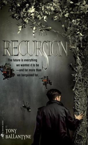 Recursion (AI Trilogy #1) by Tony Ballantyne