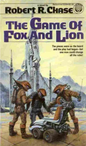 The Game of Fox and Lion by Robert R. Chase