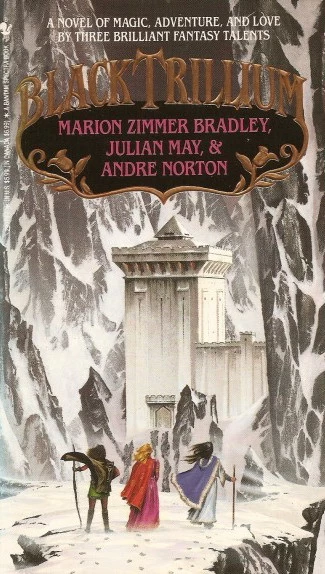 Black Trillium (Trillium #1) by Marion Zimmer Bradley, Julian May, Andre Norton