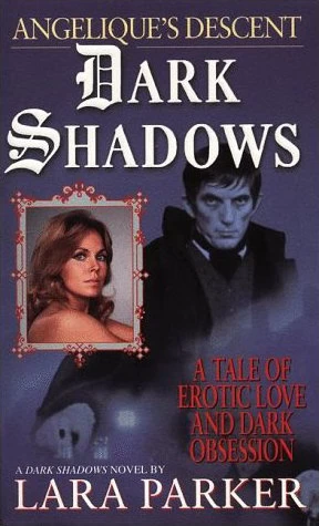 Angelique's Descent (Dark Shadows) by Lara Parker