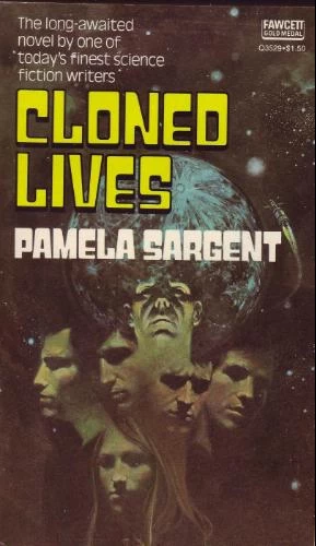 Cloned Lives by Pamela Sargent