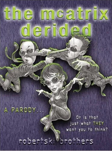 The McAtrix Derided by Robertski Brothers 