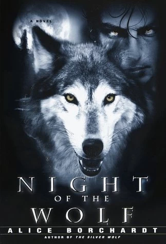 Night of the Wolf (Legends of the Wolves #2) by Alice Borchardt