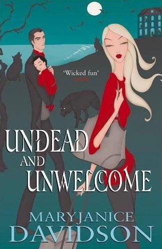 Undead and Unwelcome (Queen Betsy / The Undead Series #8) by MaryJanice Davidson