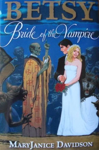 Betsy, Bride of the Vampire by MaryJanice Davidson