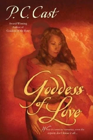 Goddess of Love (Goddess Summoning #5) by P. C. Cast