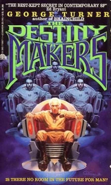 The Destiny Makers by George Turner