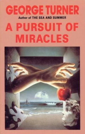 A Pursuit of Miracles by George Turner