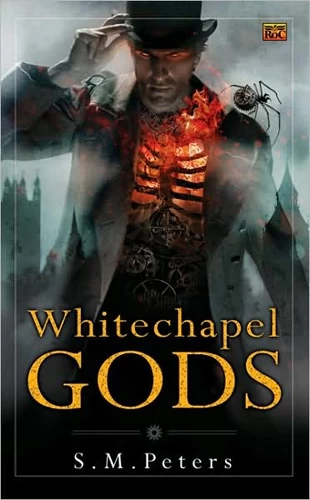 Whitechapel Gods by S. M. Peters