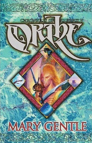 Orthe: Chronicles of Carrick V (Orthe) by Mary Gentle