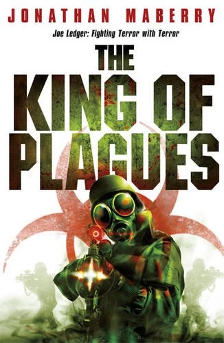 The King of Plagues (Joe Ledger and the Department of Military Science #3) by Jonathan Maberry