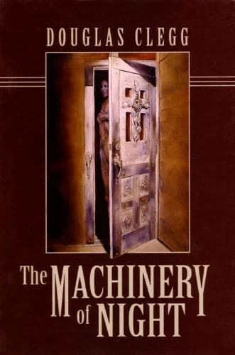 The Machinery of Night by Douglas Clegg