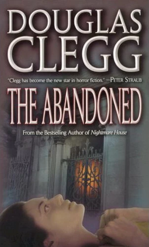 The Abandoned (Harrow Academy / Harrow House #4) by Douglas Clegg