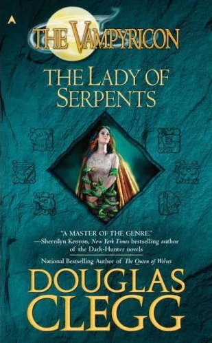 The Lady of Serpents (The Vampyricon #2) by Douglas Clegg