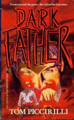 Dark Father by Tom Piccirilli