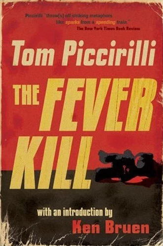 The Fever Kill by Tom Piccirilli