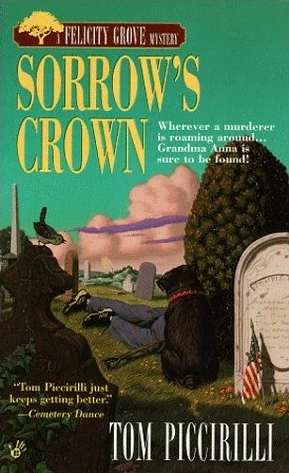 Sorrow's Crown (Felicity Grove Mysteries #2) by Tom Piccirilli