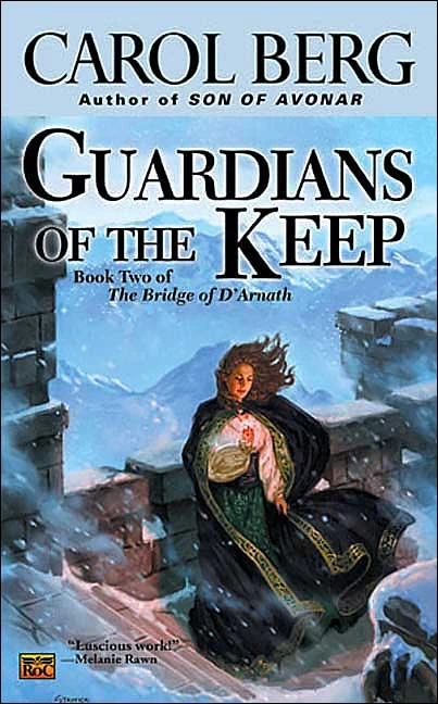 Guardians of the Keep (The Bridge of D'Arnath #2) by Carol Berg