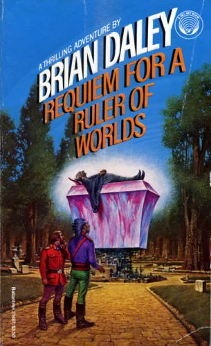 Requiem for a Ruler of Worlds (The Adventures of Alacrity Fitzhugh and Hobart Floyt #1) by Brian Daley