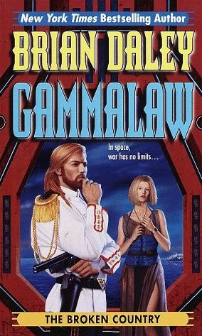The Broken Country (GammaLAW #3) by Brian Daley