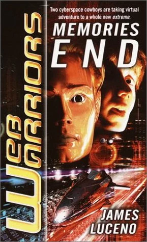 Memories End (Web Warriors #1) by James Luceno