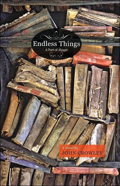 Endless Things (The Ægypt Cycle #4) by John Crowley