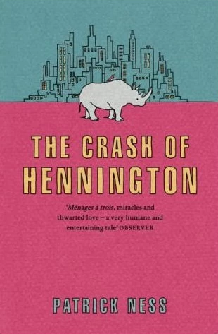 The Crash of Hennington by Patrick Ness