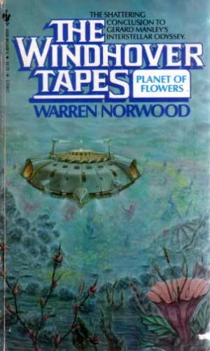 Planet of Flowers (The Windhover Tapes #4) by Warren Norwood