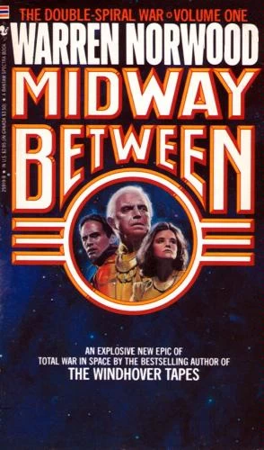 Midway Between (The Double Spiral War #1) by Warren Norwood