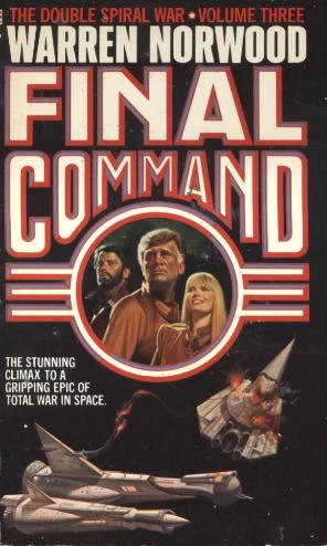 Final Command (The Double Spiral War #3) by Warren Norwood