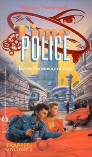 Trapped! (Time Police #2) by Warren Norwood