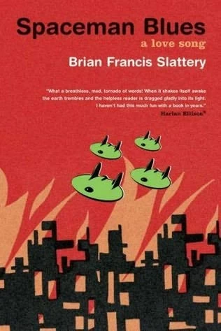 Spaceman Blues: A Love Song by Brian Francis Slattery