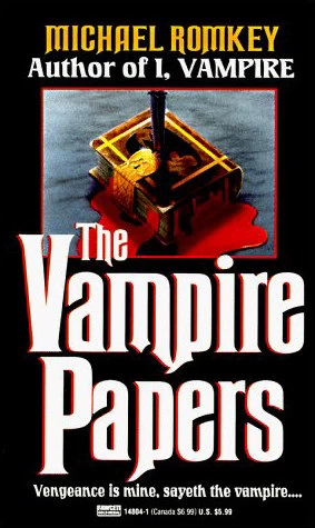 The Vampire Papers (I, Vampire #2) by Michael Romkey