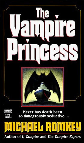 The Vampire Princess (I, Vampire #3) by Michael Romkey