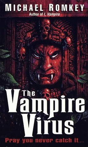 The Vampire Virus (I, Vampire #4) by Michael Romkey