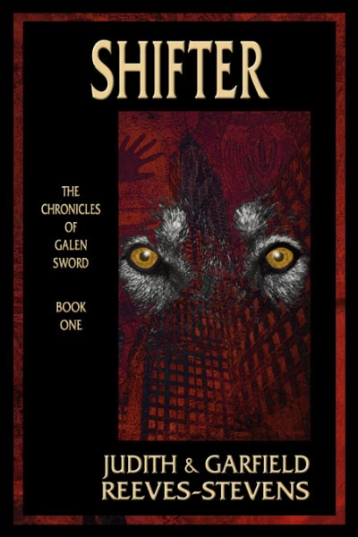 Shifter (The Chronicles of Galen Sword #1) by Garfield Reeves-Stevens, Judith Reeves-Stevens
