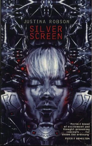 Silver Screen by Justina Robson