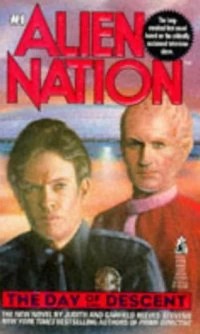 The Day of Descent (Alien Nation #1) by Garfield Reeves-Stevens, Judith Reeves-Stevens