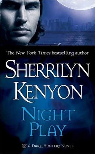 Night Play (Dark-Hunter #6) by Sherrilyn Kenyon